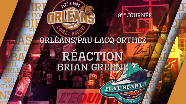 Réaction de Brian Greene - J19 - Orléans reçoit l'Elan Béarnais