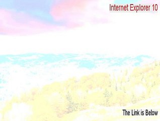 Internet Explorer 10 Full Download [Download Now 2015]