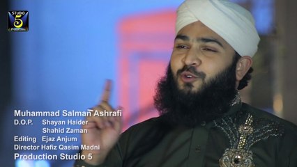 Muhammad Salman Ashrafi - Aaye Duniya Te Mere Sarkar Duniya Nu Rang Lag Gaye