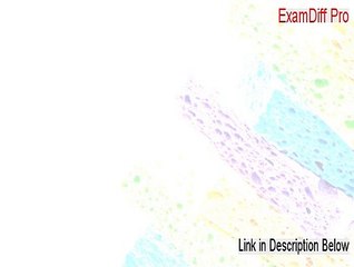 ExamDiff Pro (64 bit) Serial (Free of Risk Download)
