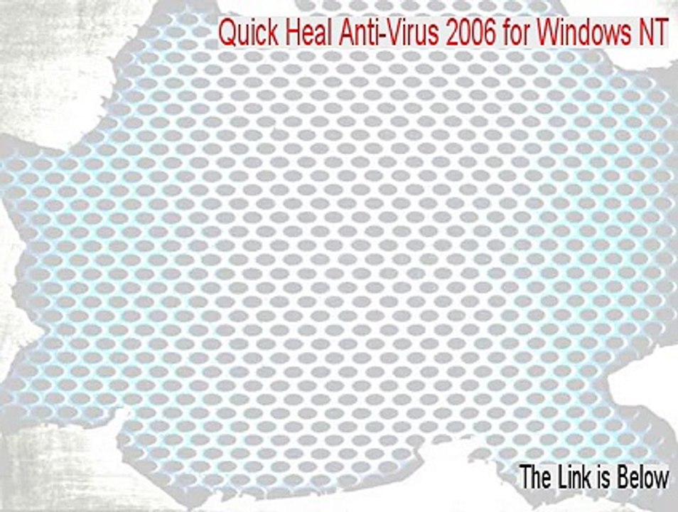 Quick Heal Anti-Virus 2006 for Windows NT/2000/XP Serial (Free of Risk Download)