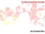 All Video to QuickTime Converter Key Gen - All Video to QuickTime Converterall video to quicktime converter