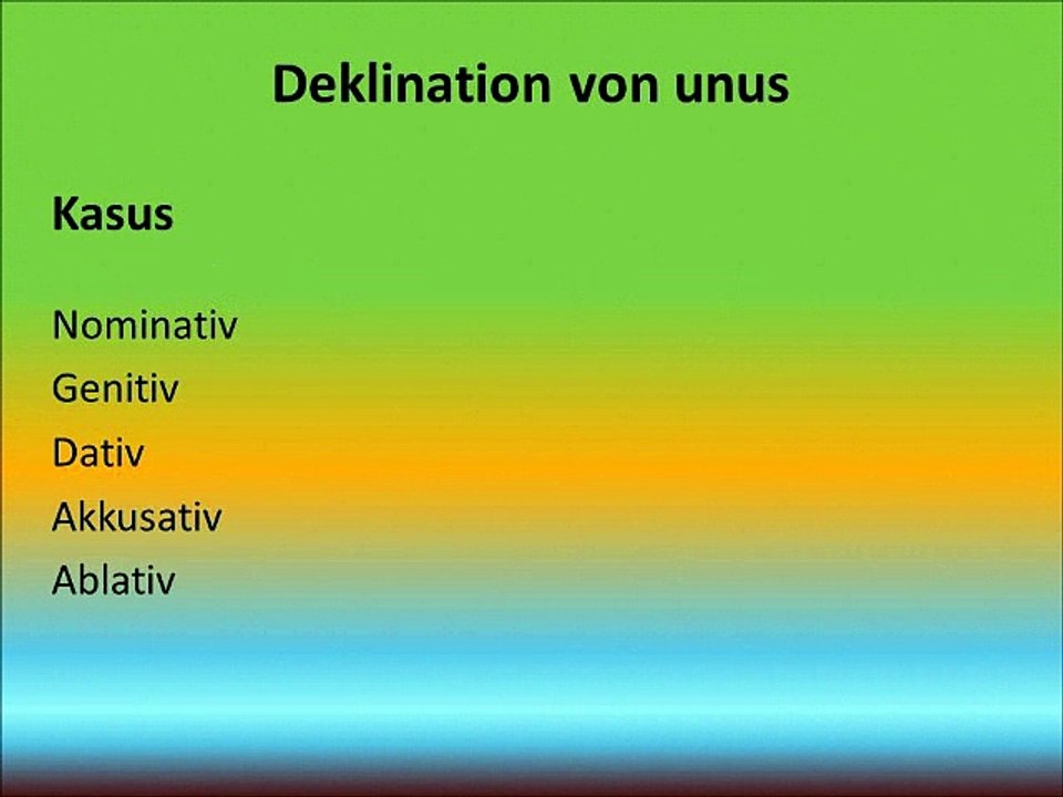 Deklination von unus
