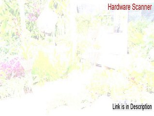 Hardware Scanner Full - Download Now [2015]
