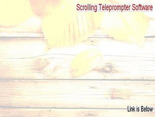 Scrolling Teleprompter Software Keygen [Download Here 2015]