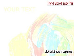 Trend Micro HijackThis Download Free [Legit Download 2015]