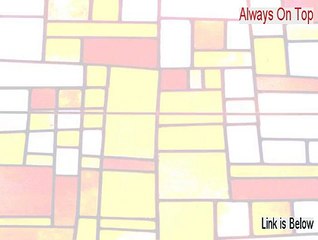 Always On Top Cracked - Instant Download 2015