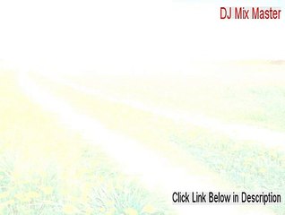 DJ Mix Master Key Gen (Legit Download)