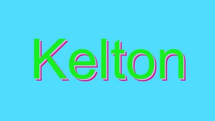 How to Pronounce Kelton