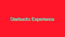 How to Pronounce Starbucks Experience