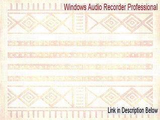 Windows Audio Recorder Professional Download Free - Instant Download [2015]