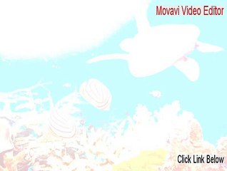 Movavi Video Editor Key Gen (Download Now)
