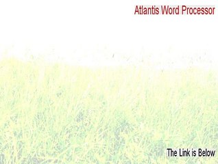 Atlantis Word Processor Full Download (Download Here)