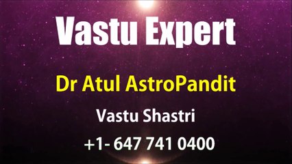 Vastu Expert - Dr Atul AstroPandit -Best astrologer, Best psychic, Indian, World famous,Toronto