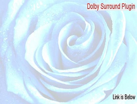 Dolby Surround Plugin Download Free (dolby surround plugin 4.7 free download)