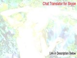 Chat Translator for Skype Serial [chat translator for skype v4.1.1]