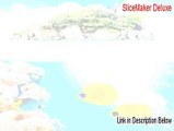 SliceMaker Deluxe Serial [Instant Download 2015]