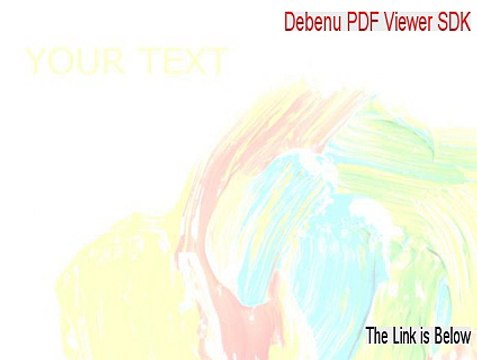 Debenu PDF Viewer SDK Serial - Download Now (2015)