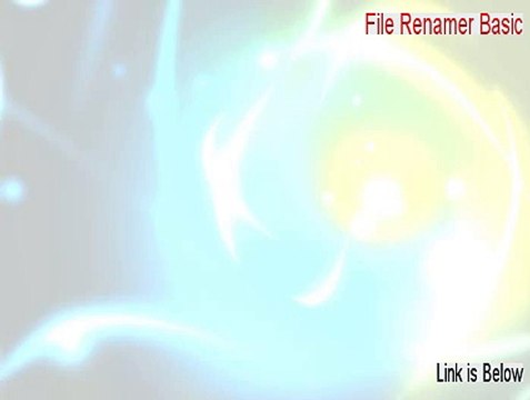 File Renamer Basic Serial (Legit Download)