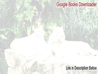 Google Books Downloader Serial (Free of Risk Download 2015)