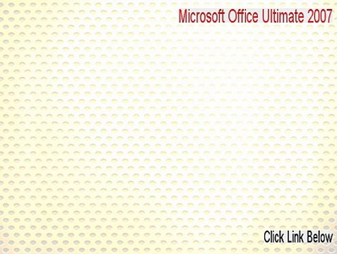 Microsoft Office Ultimate 2007 Key Gen [Risk Free Download 2015]