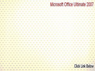 Microsoft Office Ultimate 2007 Key Gen [Risk Free Download 2015]