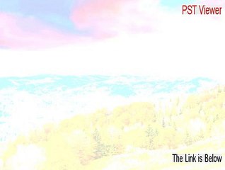 PST Viewer Serial - Download Now [2015]