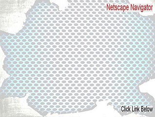 Netscape Navigator Cracked (Legit Download 2015)