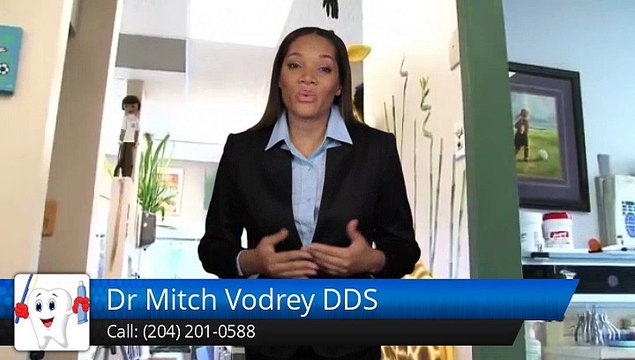 Dr Mitch Vodrey DDS Winnipeg Terrific Five Star Review by