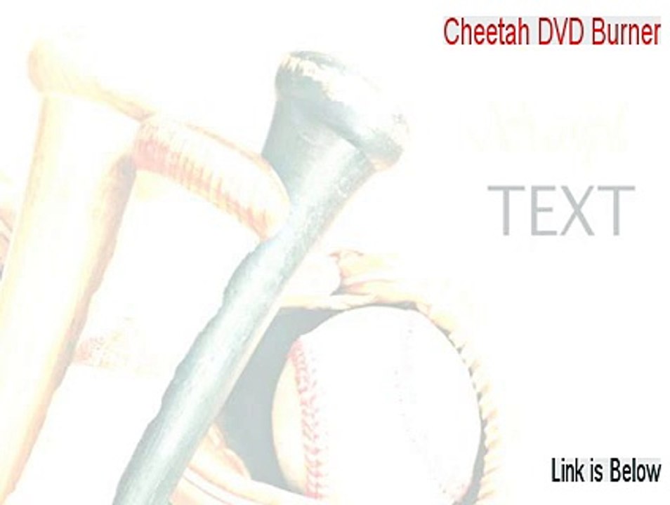 Cheetah DVD Burner Cracked (Risk Free Download)
