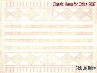 Classic Menu for Office 2007 Cracked (Download Here 2015)