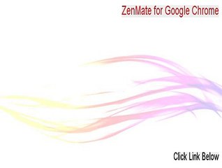 ZenMate for Google Chrome Full Version Download