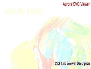 Aurora SVG Viewer & Converter Full (aurora svg viewer & converter crack 2015)