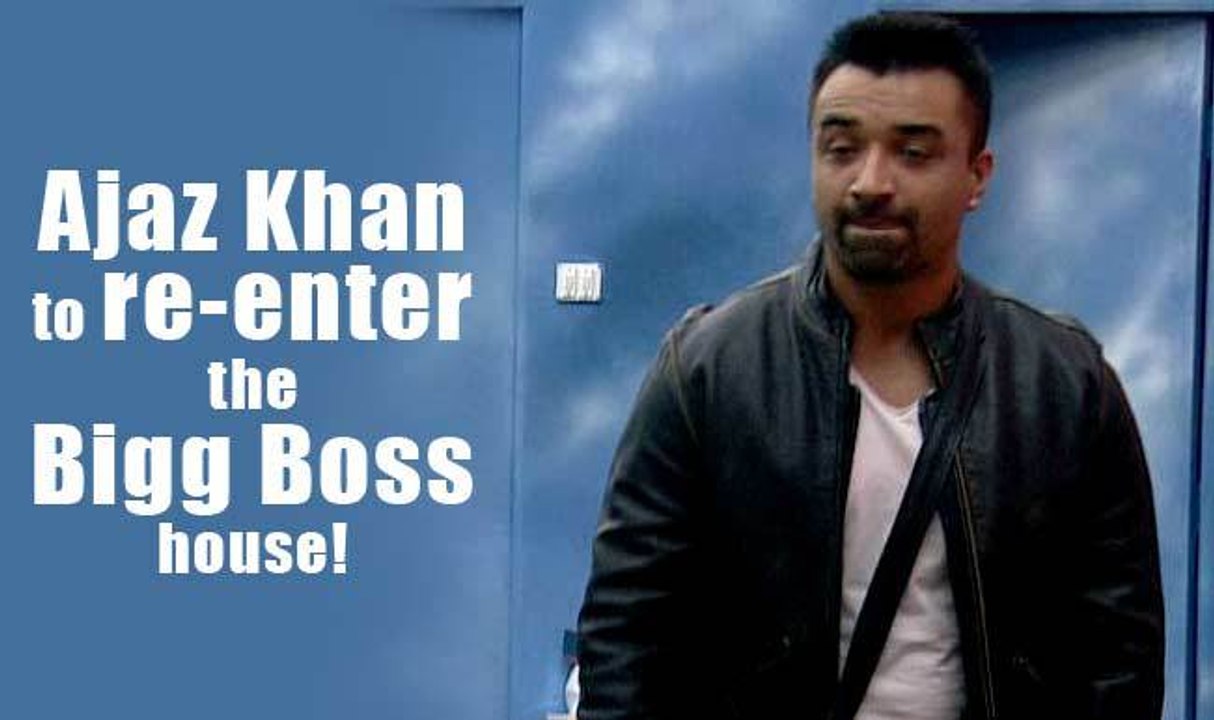 Bigg Boss Halla Bol Ajaz Khan To Enter The House Again!