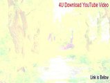 4U Download YouTube Video Full [4u download youtube video registration code 2015]