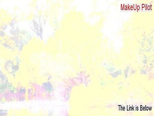 MakeUp Pilot Download - Risk Free Download [2015]