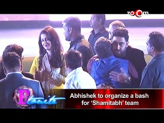 Abhishek Bachchan to organize a bash for ‘Shamitabh’ team