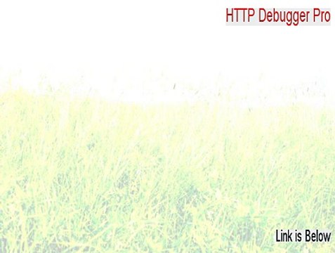 HTTP Debugger Pro Download [Risk Free Download 2015]