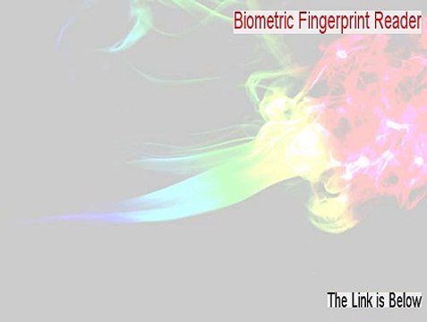 Biometric Fingerprint Reader Full [Biometric Fingerprint Readerbiometric fingerprint reader]