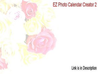EZ Photo Calendar Creator 2 Key Gen - Download Here
