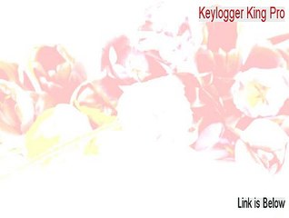 Keylogger King Pro Cracked (Risk Free Download)