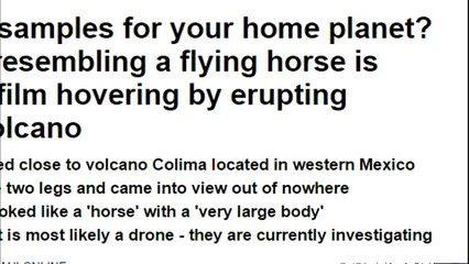 UFO . 'Dark Horse' Colima .Volcan Mexico