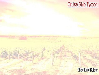 Cruise Ship Tycoon Full Download (Download Now)