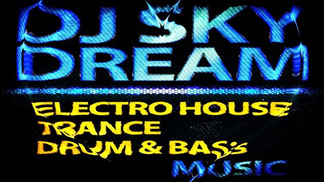 ♛♫♥Dj Sky Dream - the sky♥♫♛