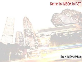 Kernel for MBOX to PST Keygen [Download Now]