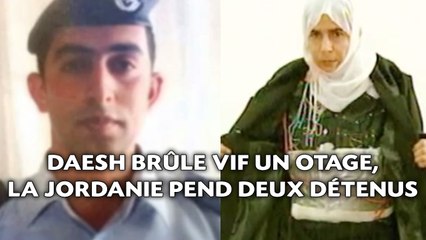 Daesh brûle vif un otage, la Jordanie exécute deux prisonniers en réplique