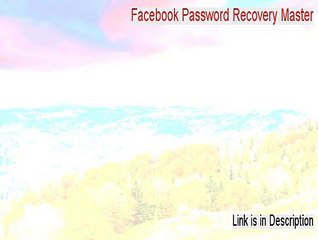 Facebook Password Recovery Master Full Download [Risk Free Download]