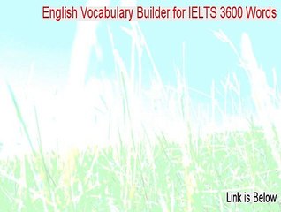 English Vocabulary Builder for IELTS 3600 Words Download Free [Legit Download 2015]