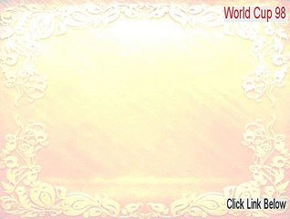 World Cup 98 Key Gen [Free of Risk Download]