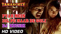 Pyar Mein Dil Pe Maar De Goli Video Song Remix (DJ Khushi) Full HD
